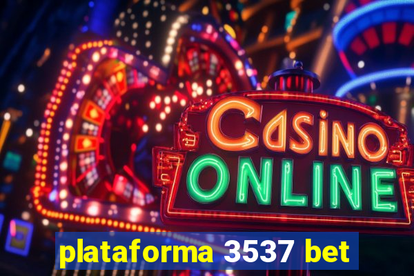 plataforma 3537 bet